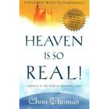Heaven Is So Real! by Choo Thomas 